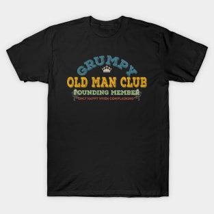 GRUMPY OLD MAN CLUB FOUNDING MEMBER T-Shirt